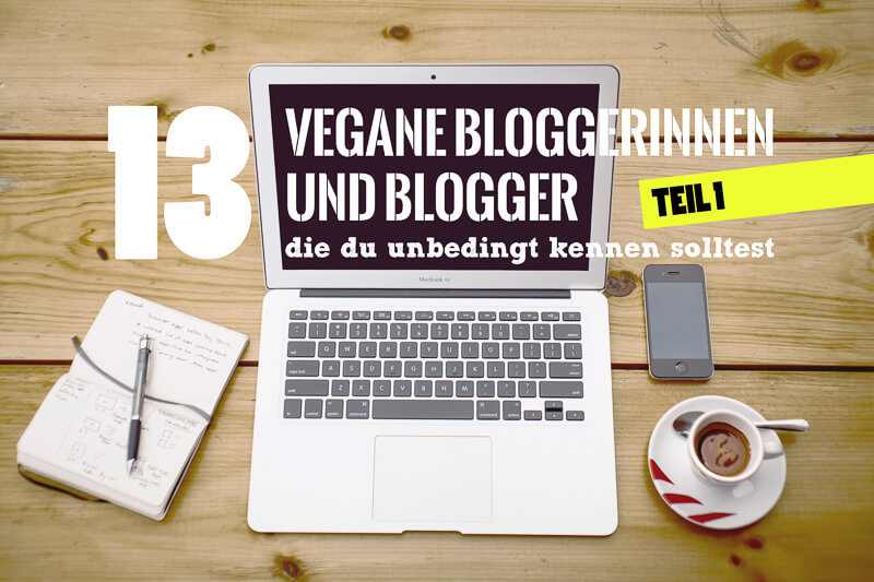 13 Veganblogger Titelbild